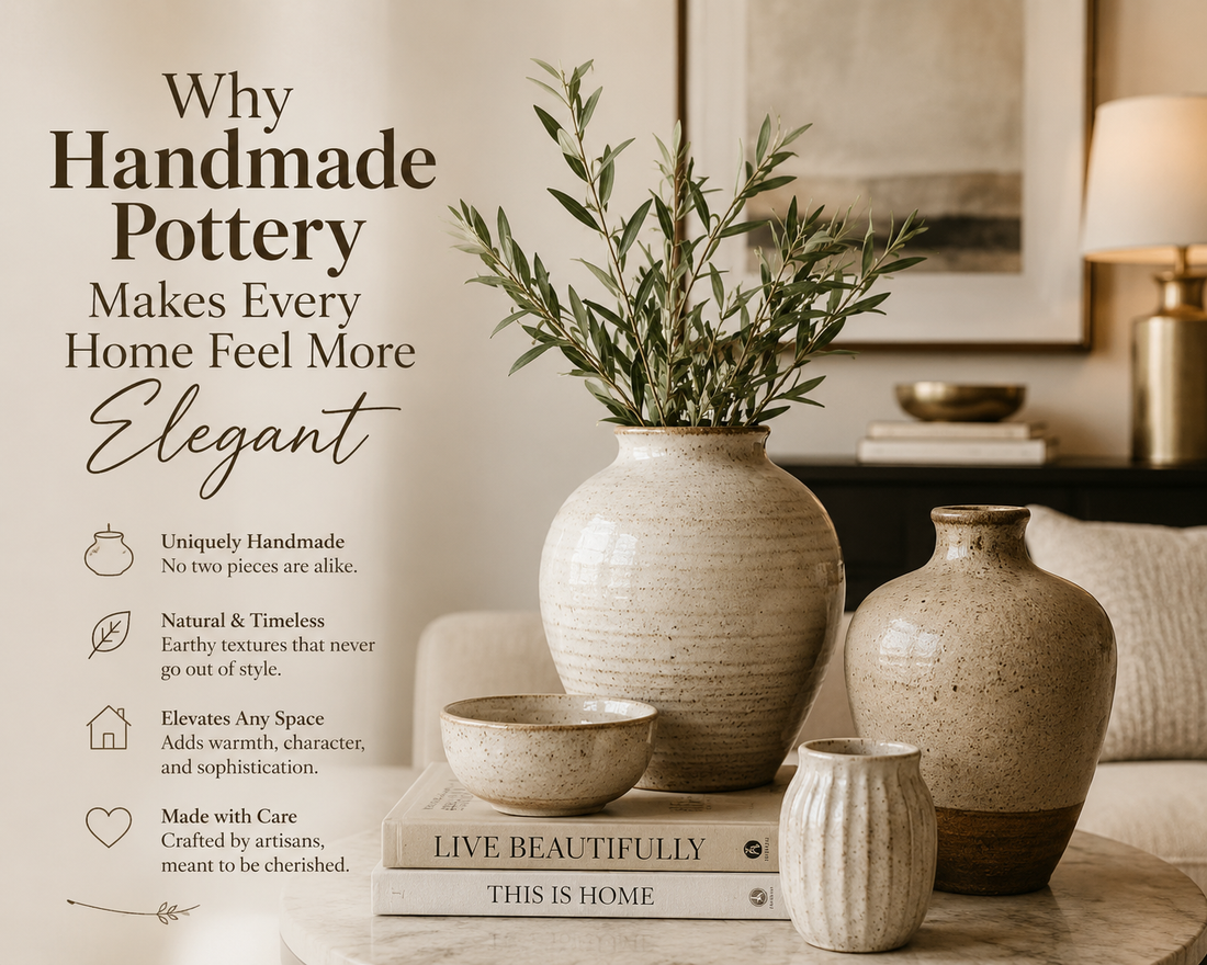 Why Handmade Pottery Makes Every Home Feel More Elegant